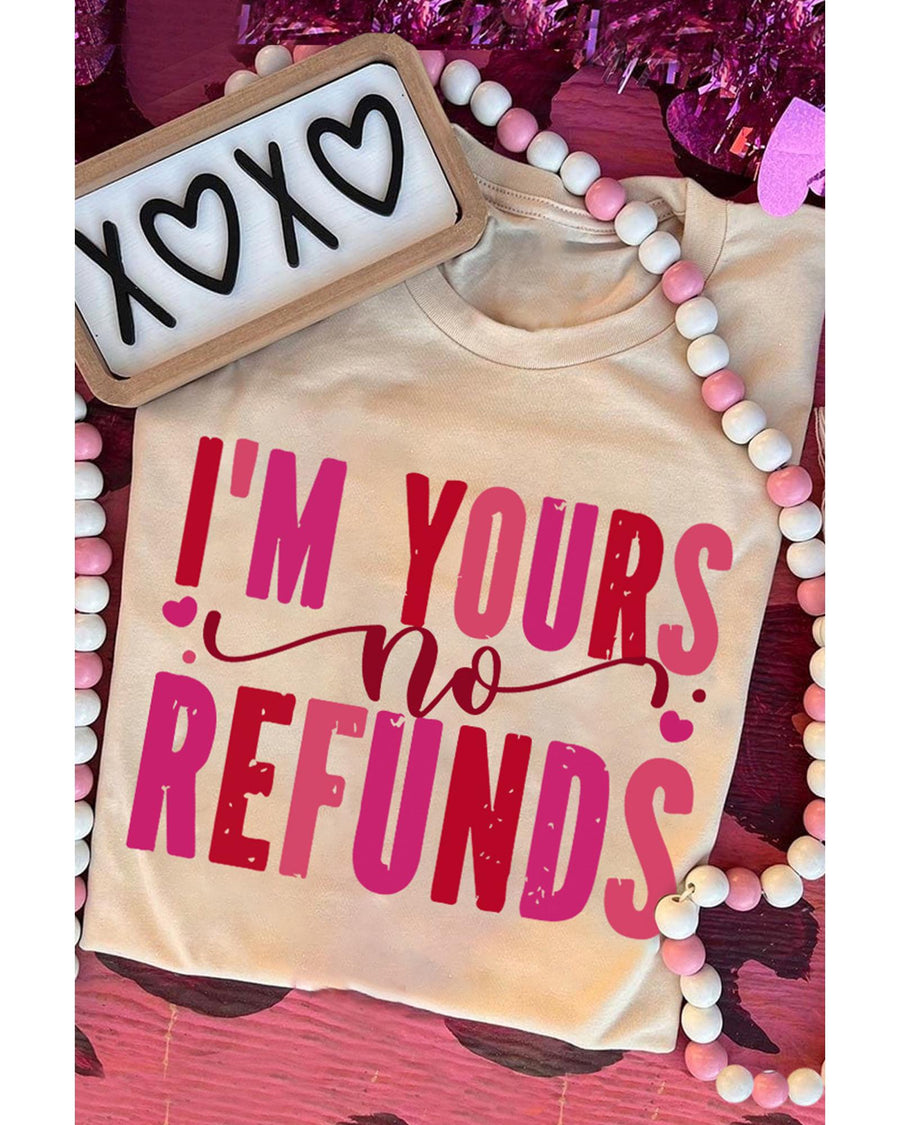 Khaki I'm Yours No Refunds Crew Neck Graphic Tee - S