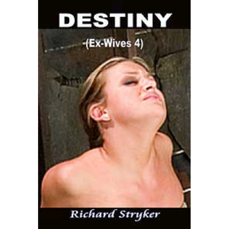 House Of Dasein Destiny - Ex-Wives 4 2Nd Edition By Richard Stryker 2004 Male Dom M/F - Paper Back