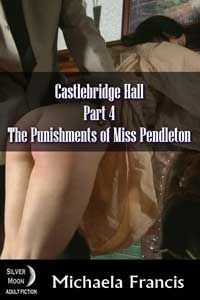 House Of Dasein The Punishments Miss Pendleton By Michaela Francis 2015 Spanking Erotica Domination - M/F - Ebook