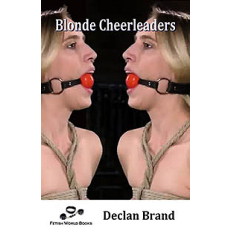 House Of Dasein Blonde Cheerleaders By Declan Brand 2019 Male Dom - M/F Sex Slavery Training - Paper Back