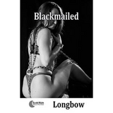 House Of Dasein Blackmailed By Longbow 2019 Male Dom - M/F Bondage/Bdsm Thrillers - Paper Back