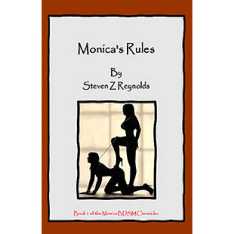 House Of Dasein Book 1: Monica's Rules By Steven Z Reynolds 2023 Bondage/Bdsm Thrillers Fetishes - Ebook