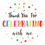 300Pcs Thank You Stickers - 2'' Thank You for Celebrating with Me Stickers Colorful Dot Thank You Birthday Party Favor Sticker Self Adhesive Thank You Seal Label Sticker for Gift Wedding Grad
