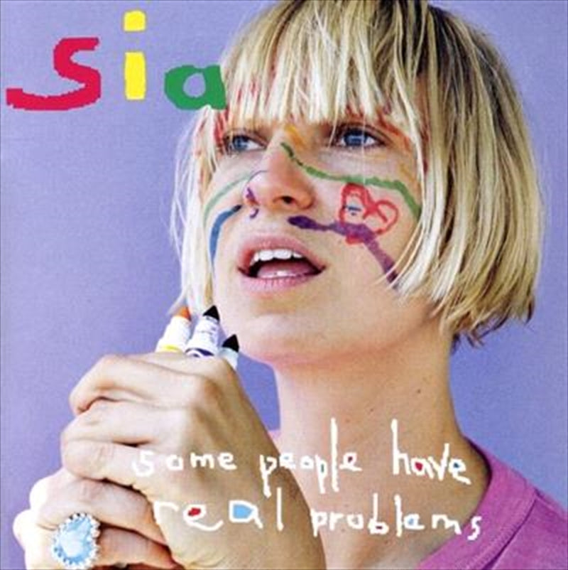 Some People Have Real Problems - Sia Cd Album