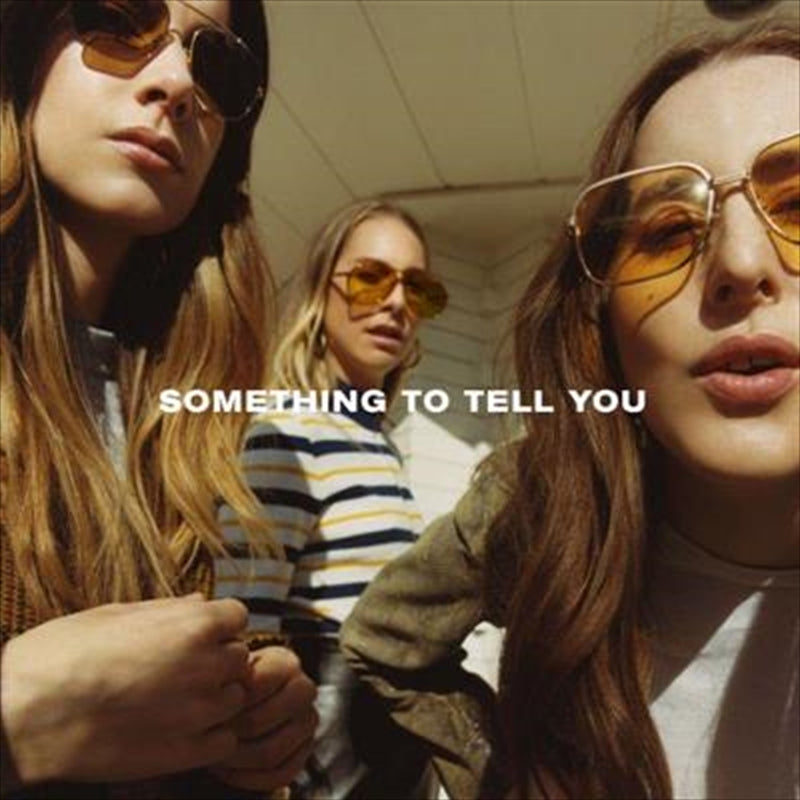 Something To Tell You - Haim Cd Album