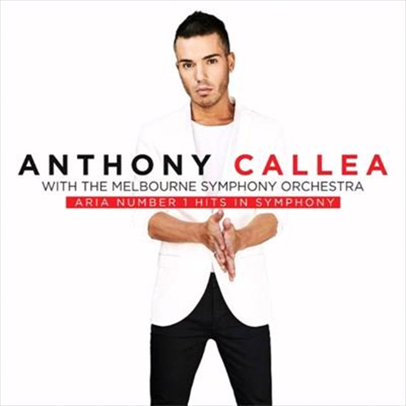 Aria Number 1 Hits In Symphony - Callea, Anthony: Melbourne Symphony Cd Album