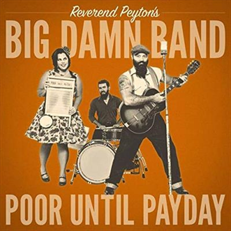 Poor Until Payday - Reverend Peytons Big Damn Band Cd Album