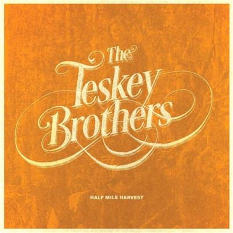 Half Mile Harvest - Teskey Brothers Cd Album