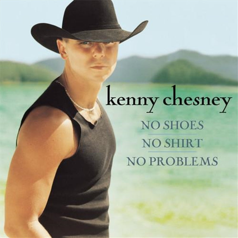 No Shoes No Shirt No Problem - Chesney, Kenny Cd Album