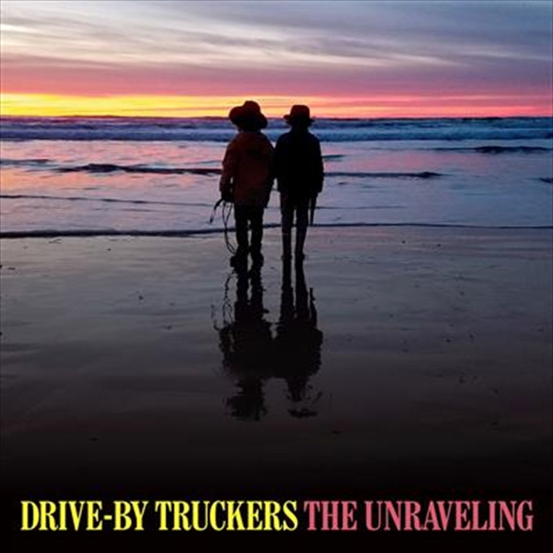 Unraveling, The - Drive By Truckers Cd Album