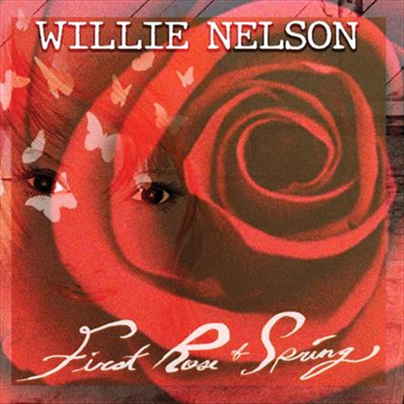 First Rose Of Spring - Nelson, Willie Cd Album