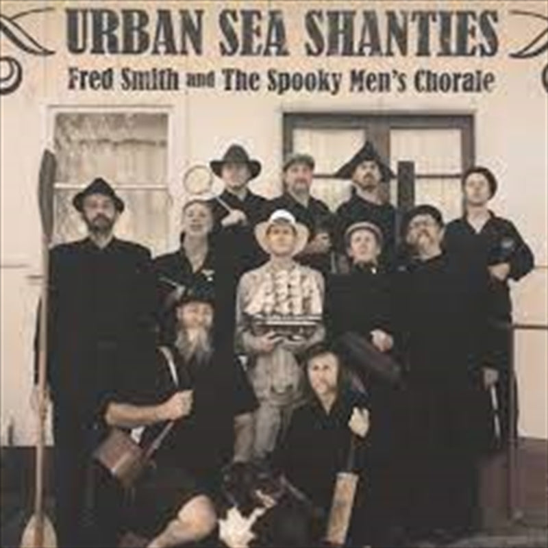 Urban Sea Shanties - Smith, Fred And The Spooky Men'S Ch Cd Album