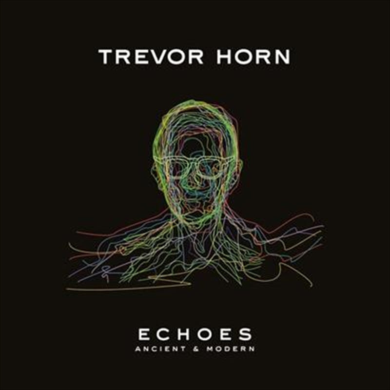 Echoes - Ancient & Modern - Horn, Trevor Cd Album