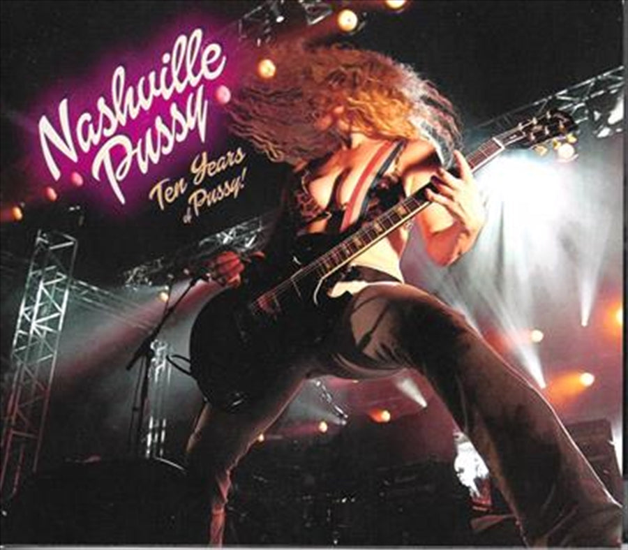 Ten Years Of Pussy - Nashville Pussy Cd Album