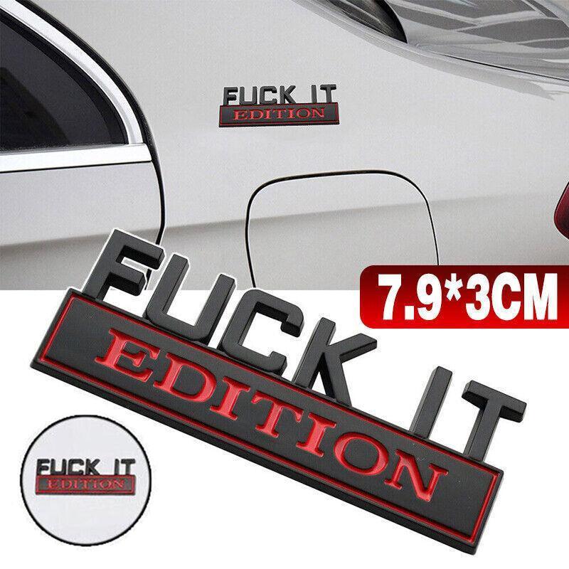 1× Fuck-It Edition Car Emblem Badge Sticker Decal Accessory