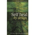 Self Heal by Design by Barbara O&