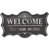 Welcome To Our Home Metal Sign 29x50cm