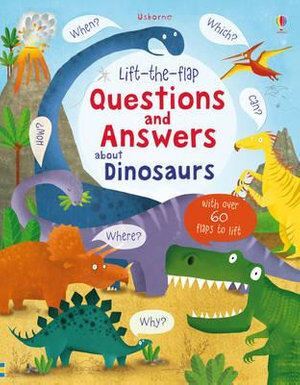 Lift-the-Flap Questions and Answers About Dinosaur
