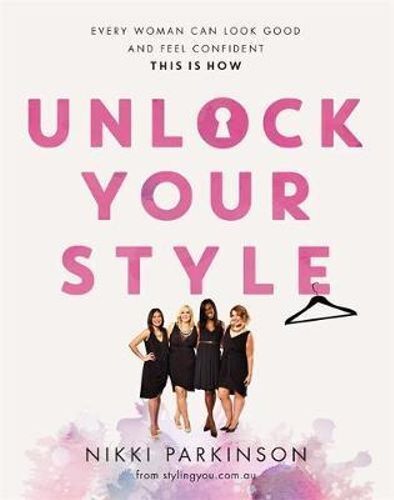Unlock Your Style: Every woman can look good and f
