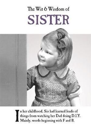 Wit and Wisdom of Sister, The: from the BESTSELLIN