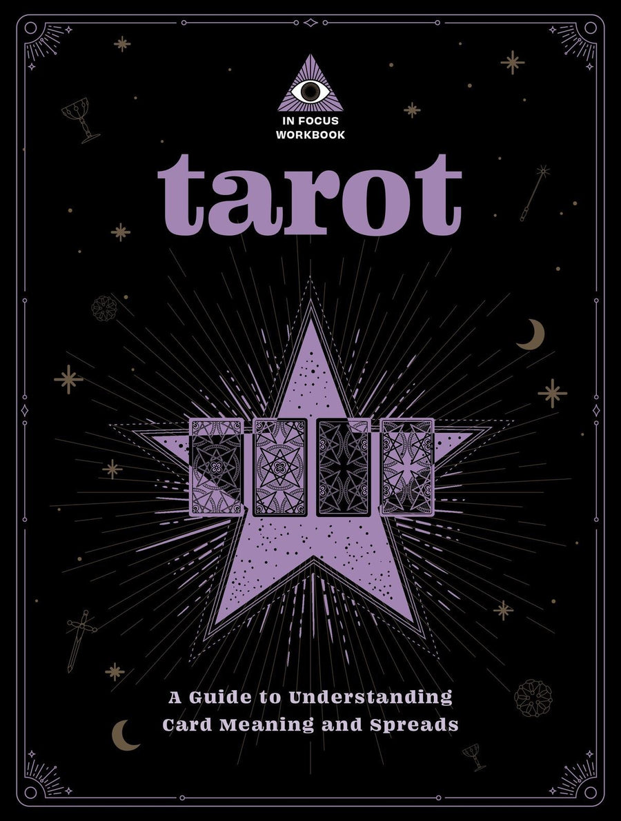 Tarot: An In Focus Workbook: A Guide to Understand