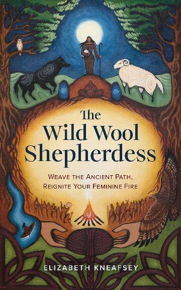 Wild Wool Sheperdess, The: Weave the Ancient Path,