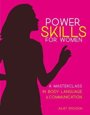 Power Skills: A Masterclass for Women in Body Lang