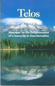 Telos Volume 2 - Messages for the Enlightenment of